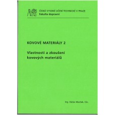 Kovové materiály 2 - Vlastnosti a zkoušení kovových materiálů