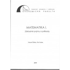 MATEMATIKA I - ZÁKLADNÍ POJMY A PŘÍKLADY (EKONOMICKÁ FAKULTA)