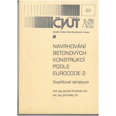 NAVRHOVÁNÍ BETONOVÝCH KONSTRUKCÍ PODLE EUROCODE 2 - doplnkové skriptum