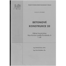 Betonové konstrukce 20 - Zděné konstrukce. Navrhování podle Eurokódu 6 I. díl