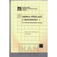Sbírka příkladů z matematiky I ve strukturovaném studiu