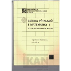 Sbírka příkladů z matematiky I ve strukturovaném studiu