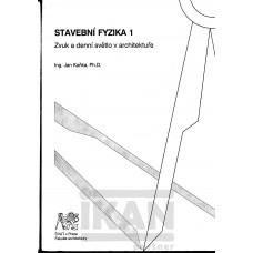 Stavební fyzika 1. Zvuk a denní světlo v architektuře