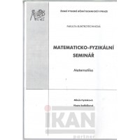 Matematicko-fyzikální seminář. Matematika Matematicko-fyzikální seminář. Matematika