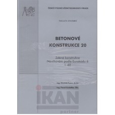 Betonové konstrukce 20. Zděné konstrukce. Navrhování podle Eurokódu 6. I. a II. díl