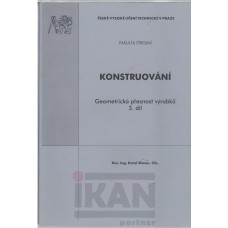 Konstruování. Geometrická přesnost výrobků. 3. díl