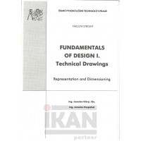 Fundamentals of Design I. Technical Drawings. Representation and Dimensioning