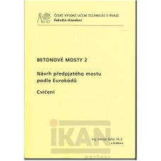 Betonové mosty 2 - Návrh předpjatého mostu podle Eurokódů - cvičení