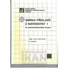 Sbírka příkladů z Matematiky I ve strukturovaném studiu