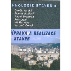 Tecnologie staveb II - příprava a realizace staveb